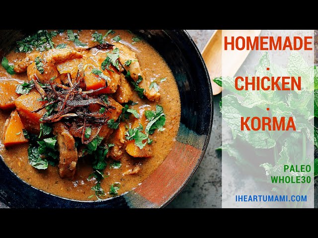 Homemade Chicken Korma (Paleo, Whole30)